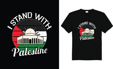 I Stand With Palestine tee design, Palestine gaza typography t shirt design. Freedom and peace illustration shirt.