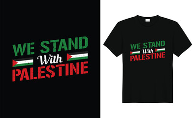 Fototapeta premium We stand with Palestine tee design, palestine gaza typography t shirt design. Freedom and peace illustration shirt.