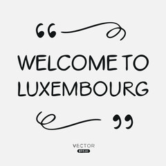 Welcome to Luxembourg, Vector Illustration.