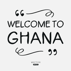 Welcome to Ghana, Vector Illustration.