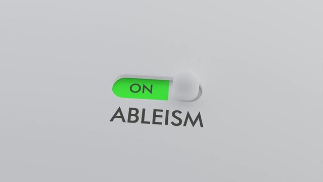 Switching on the ABLEISM switch