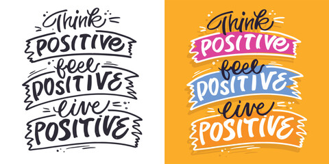 Think positive. Cute hand drawn doodle lettering art - t-shirt design, print, mug print, art template. - obrazy, fototapety, plakaty