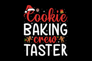 Cookie Baking Crew Taster, Baking Team Funny Christmas Shirt Design