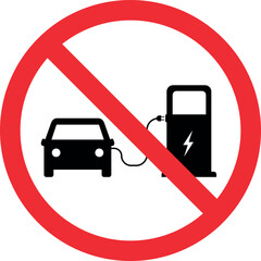No electric car battery charging sign. Forbidden signs and symbols.