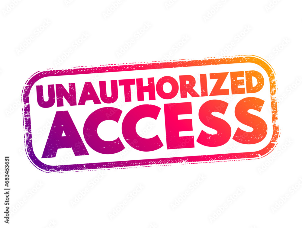 Poster unauthorized access - gains entry to a computer network, system, application software, data without 