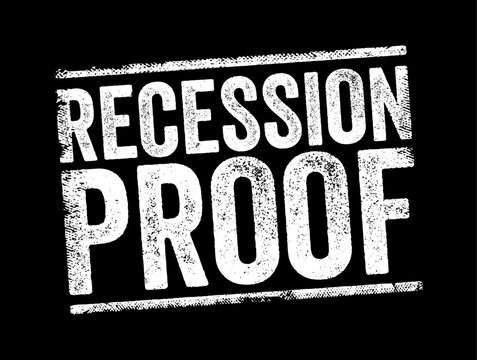 Recession Proof is a term used to describe an asset that is believed to be economically resistant to the effects of a recession, text concept stamp