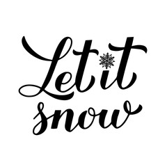 Let is snow calligraphy hand lettering. Christmas, Happy New Year and winter holidays typography poster. Vector template for greeting card, banner, flyer, postcard, etc.