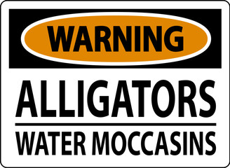 Warning Sign Alligators - Water Moccasins