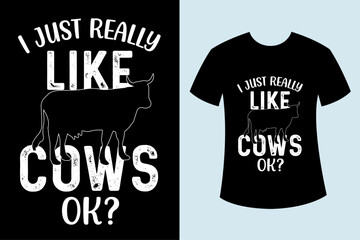 I just really like cows t-shirt, cow lover t-shirt design
