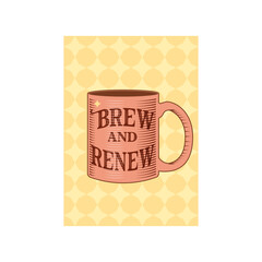 Vintage coffee cup poster with funny quote. Pastel color hot drink cup with inspiration typography for friends, design for menu , coffeeshop decoration
