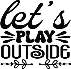 let's play outside