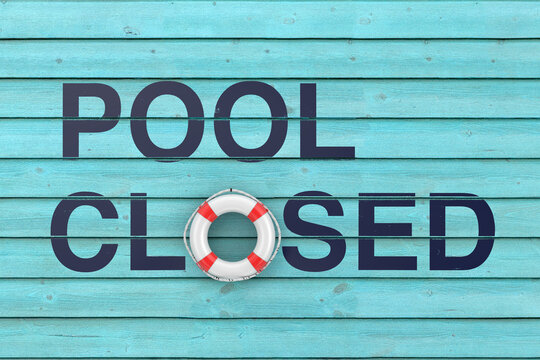 Pool Closed Sign with Lifebouy. 3d Rendering