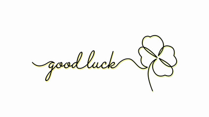 Good Luck lettering with clover monoline. Hand drawn Lucky quote background, banner, sign. Wish you luck. Simple vector design.