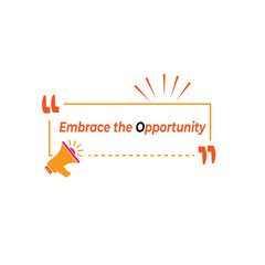 Embrace the Opportunity - phrases concept design illustration that conveys a sense of urgency or motivation