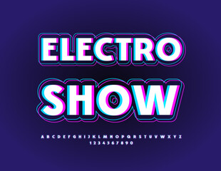 Vector trendy poster Electro Show with digital style Font. Futuristic Alphabet Letters and Numbers set