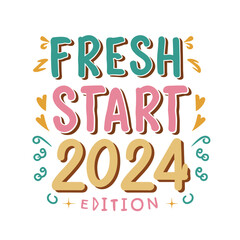 fresh start 2024