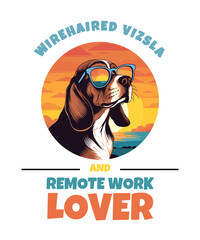 Wirehaired Vizsla And Remote Work Lover