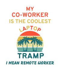 My co-worker is the coolest remote worker