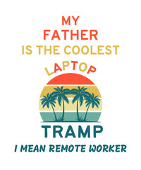 My father is the coolest remote worker