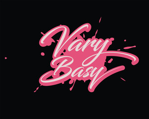  Vary basy  typography t shirt design