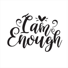 i am enough background inspirational positive quotes, motivational, typography, lettering design