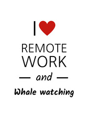 I love remote work and whale watching