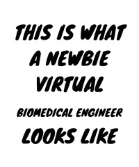 Newbie virtual biomedical engineer