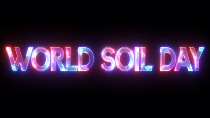 Glowing neon animated letter "World Soil Day" 5 December