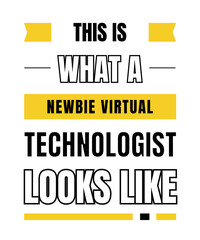 Newbie virtual technologist