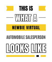 Newbie virtual automobile salesperson