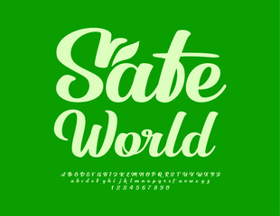 Vector green template Safe World with decorative Leaf. Artistic style Font. Cursive Alphabet Letters and Numbers set