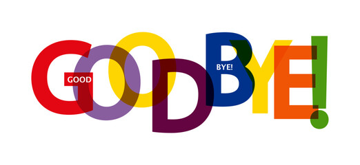 Colorful banner with the words GOODBYE. Lettering for decoration and design