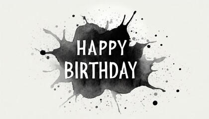 Happy birthday written on a black color splash isolated on white background.