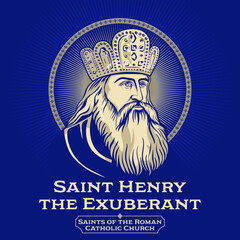 Catholic Saints. Saint Henry the Exuberant (973-1024) was Holy Roman Emperor from 1014. He died without an heir in 1024, and was the last ruler of the Ottonian line. - obrazy, fototapety, plakaty