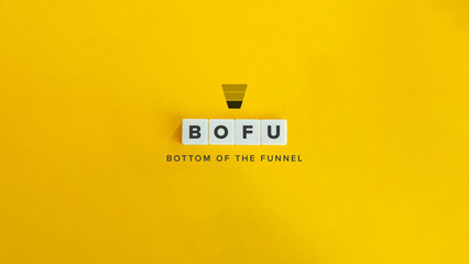 BOFU Abbreviation. Bottom of the Funnel, Content Marketing Cone, Sales Funnel. Concept Image.