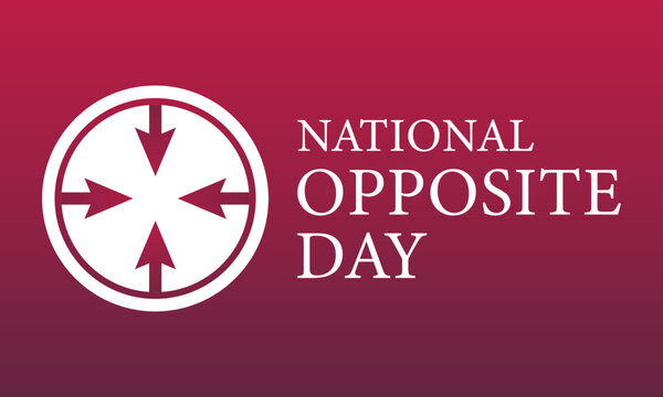 National Opposite Day vector template. Creative Illustration with Playful Reversals and Humorous Contrasts. background, banner, card, poster design.