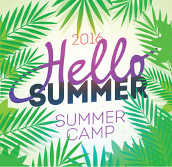 Hello Summer Holiday and Summer Camp poster. Traveling template poster, vector illustration. Party poster with palm leaf and lettering hello summer.