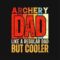 Archery dad funny fathers day t-shirt design