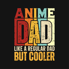 Anime dad funny fathers day t-shirt design