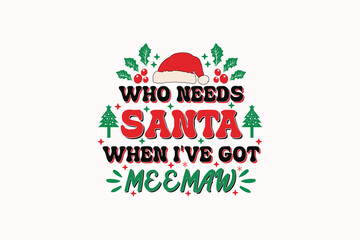 Funny Christmas Meemaw Kid EPS T-shirt Design. Christmas t-shirt design. Christmas merchandise designs