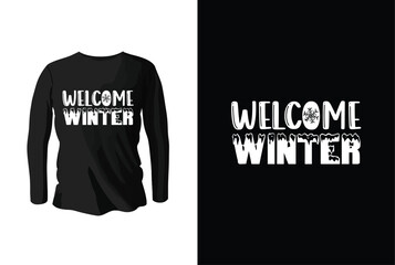 Welcome Winter. Winter t shirt design. Winter weather vector typography t shirt design.
