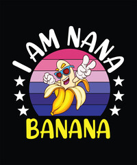 I am nana Banana. Funny colorful banana with sunglasses. Printable design for t-shirts, mugs, cases, etc.