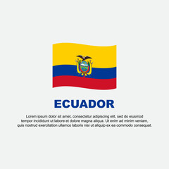 Ecuador Flag Background Design Template. Ecuador Independence Day Banner Social Media Post. Ecuador Background