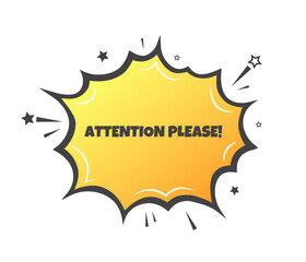 Attention please sign. Flat, yellow, explosion-shaped sign, attention please. Vector icon