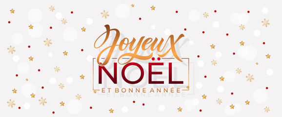 Joyeux noel and Bonee Annee. Merry Christmas card template with greetings in French.