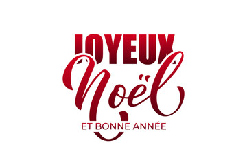 Joyeux noel and Bonee Annee. Merry Christmas card template with greetings in French.