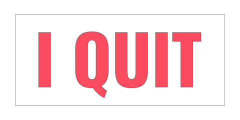 I quit sign placard 2D linear cartoon object. Quitting job banner isolated line vector element white background. Resign decision making. Resignation announcement color flat spot illustration