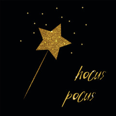 glittering magic wand, little shiny stars and golden hocus pocus text on black background