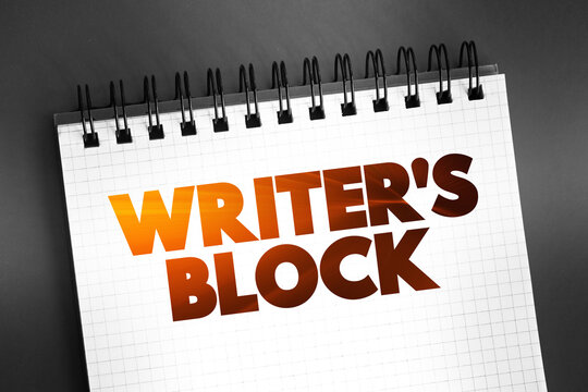 Writer's block - condition in which an author is unable to produce new work or experiences a creative slowdown, text concept on notepad