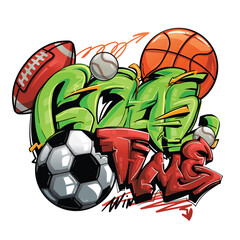 Soccer balls print with graffiti street art style text. Balls basketball, rugby, football, baseball illustration. Sport Lettering composition. Slogan Goal time. Graffiti street art style text. © Kseniia Koval